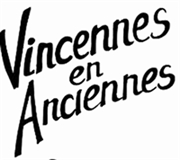Vincennes en Anciennes