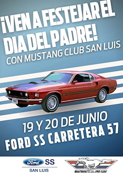 Más información de ¡Ven a festejar el día del padre! con Mustang Club San Luis 2021