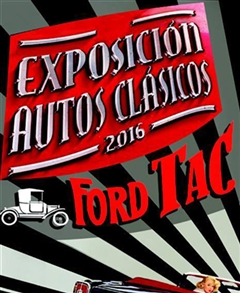 Más información de Exposición Autos Clásicos Ford Tac 2016